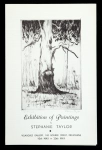 Exhibition of paintings by Stephanie Taylor. Velasquez Gallery, 100 Bourke Street, Melbourne, 10th May to 20th May.