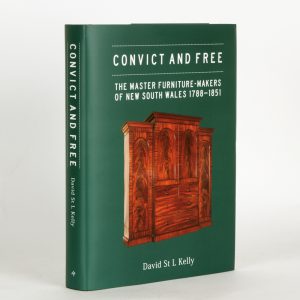 Convict and free : the master furniture-makers of New South Wales 1788-1851