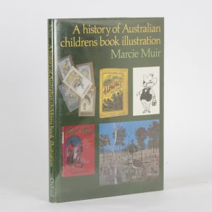 A history of Australian children’s book illustration (signed copy)