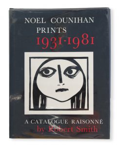 Noel Counihan Prints 1931 - 1981. A catalogue raisonne