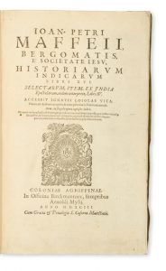 Historiarum Indicarum Libri XVI. : Selectarum item ex India epistolarum, eodem interprete, libri IV.