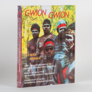 Gwion Gwion : Secret and sacred pathways of the Ngarinyin Aboriginal people of Australia.
