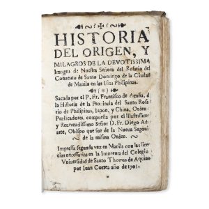 Historia del origen, y milagros de la devotissima imagen de Nuestra Señora del Rosario