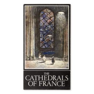The Cathedrals of France