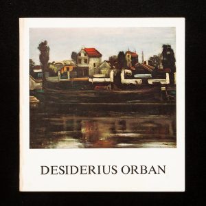 Desiderius Orban. Works from 1900 to 1975.
