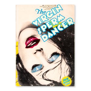 The virgin sperm dancer (signed presentation copy)