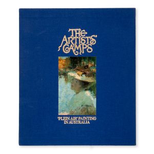 The artists' camps. 'Plein-air' painting in Australia
