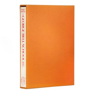 The George Bell School : students, friends, influences (deluxe edition)