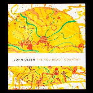 John Olsen : the You Beaut Country