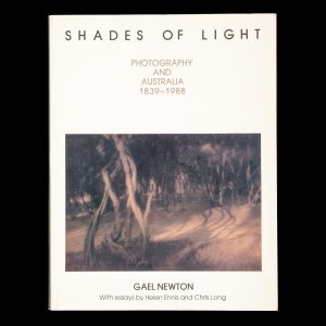 Shades of light. Photography and Australia 1839-1988