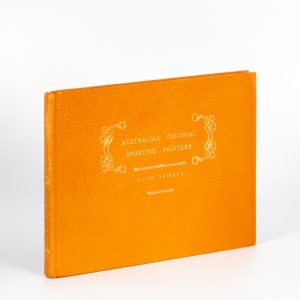 Frederick Woodhouse and sons. Australian Colonial Sporting Painters (deluxe edition)