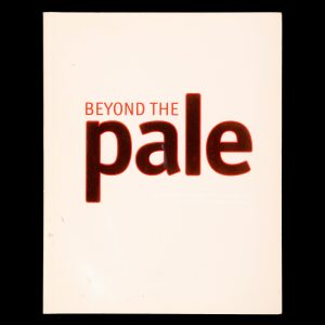 Beyond the Pale : Contemporary Indigenous Art