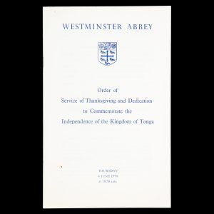 Westminster Abbey. Order of service of Thanksgiving and Dedication to Commemorate the Independence of the Kingdom of Tonga. Thursday 4 June 1970 at 10.30 a.m.
