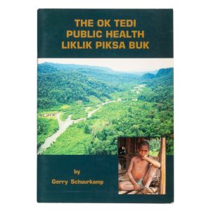 [NEW GUINEA; TROPICAL MEDICINE] The Ok Tedi public health liklik piksa buk