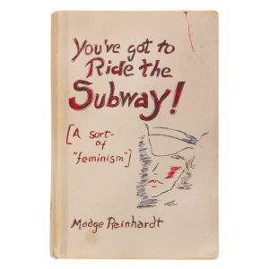 You've got to ride the subway! [A sort of "feminism"]